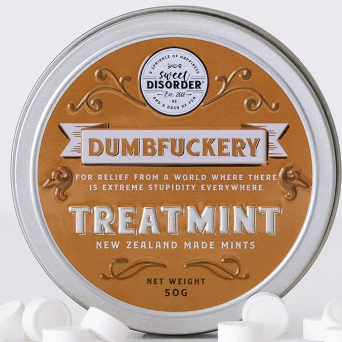 Dumbfuckery Treatmints This jar is for relief from a world where there is extreme stupidity everywhere